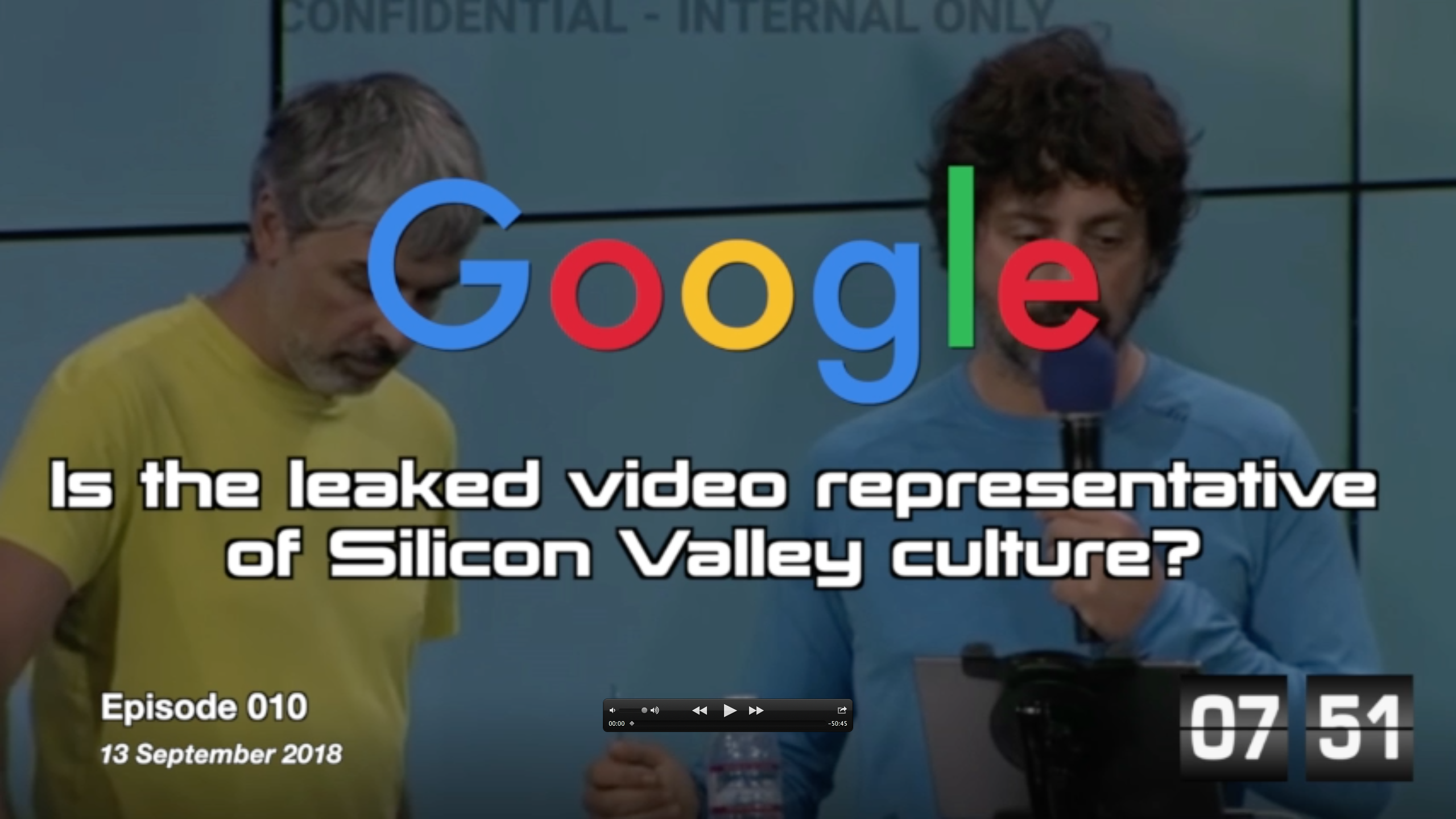 [Episode 010] Google: Is the leaked video representative of Silicon Valley culture?
