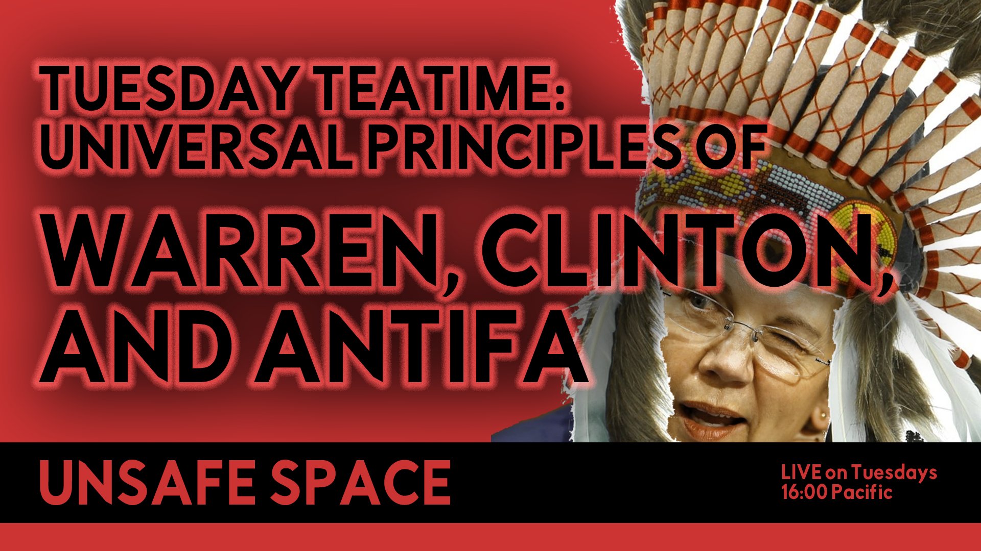 [Episode 21] Teatime: Warren, Clinton, and Antifa