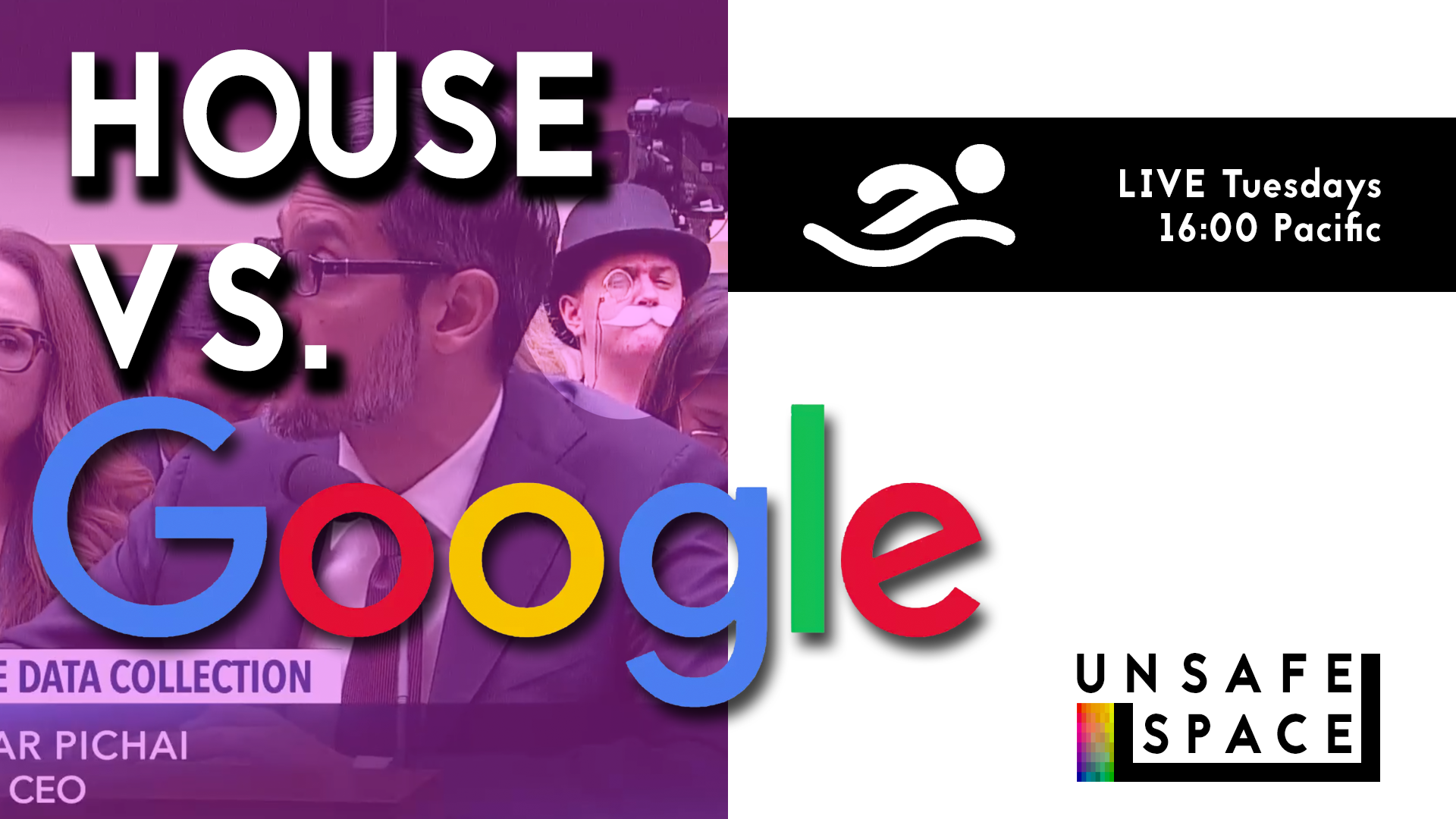 [Live: Episode 042] Upstream: The US House vs. Google
