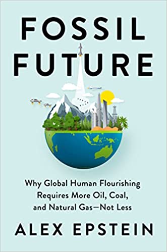 [Book Club] Fossil Future by Alex Epstein