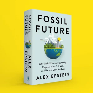 Fossil Future, by Alex Epstein: A Review