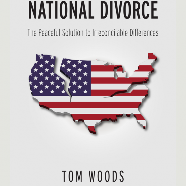 National Divorce by Tom Woods