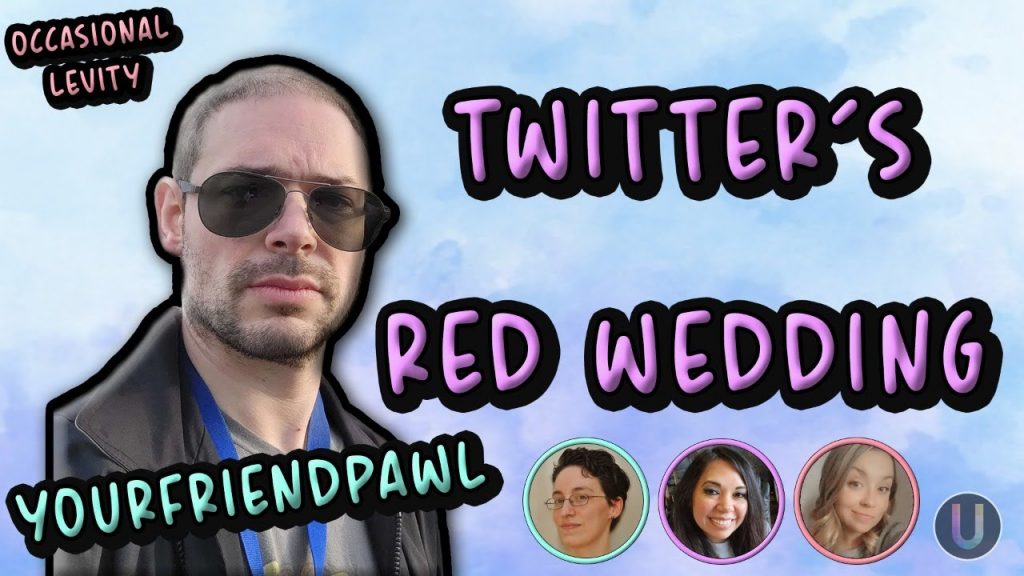 Twitter’s Red Wedding | With YourFriendPawl