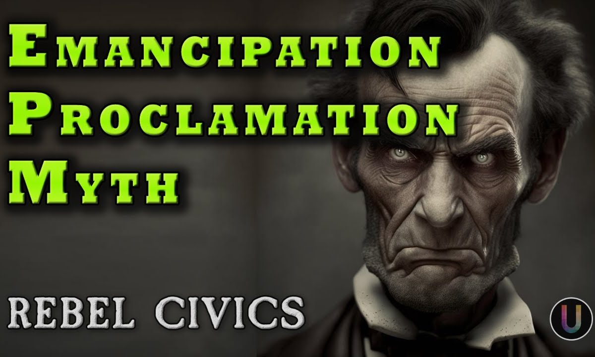 The Myth of Lincoln’s Emancipation Proclamation