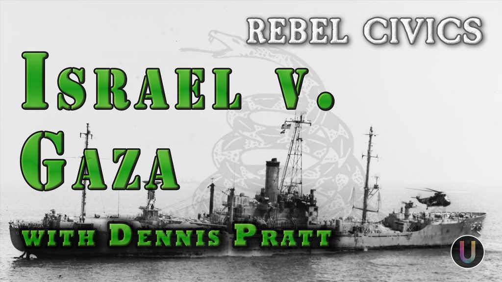 Israel v. Gaza with Dennis Pratt