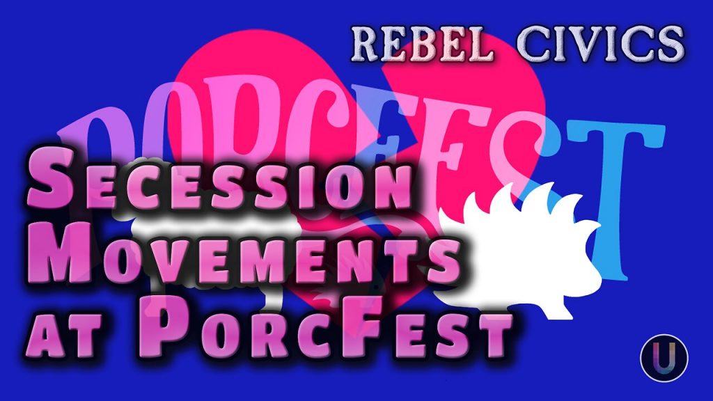 Secession Movements Overview at PorcFest