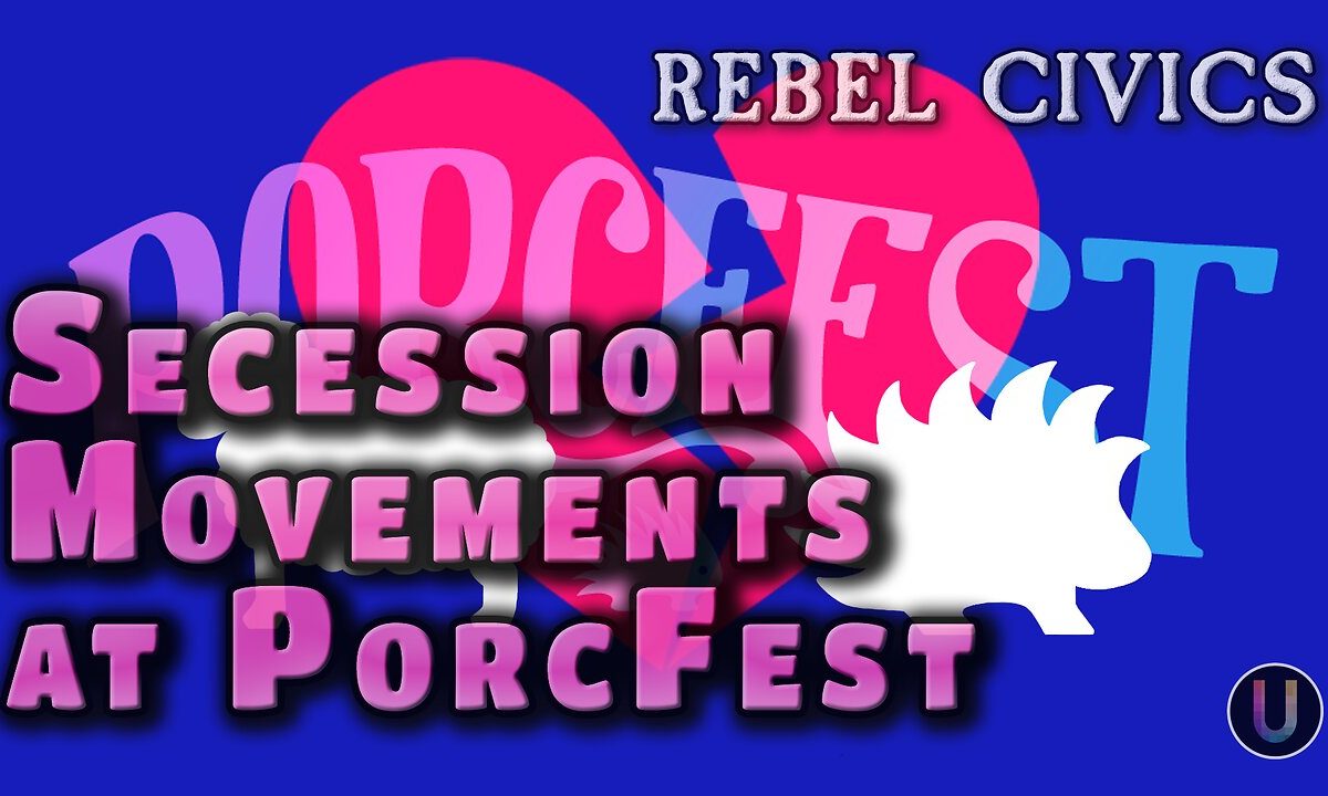 Secession Movements Overview at PorcFest